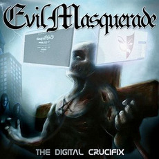 The Digital Crucifix mp3 Album by Evil Masquerade