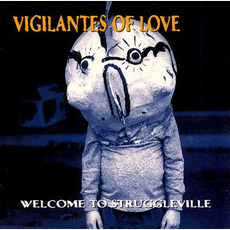 Welcome to Struggleville mp3 Album by Vigilantes of Love