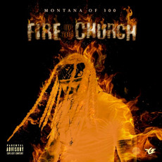 Fire in the Church mp3 Artist Compilation by Montana of 300
