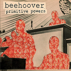 Primitive Powers mp3 Album by Beehoover
