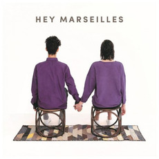 Hey Marseilles mp3 Album by Hey Marseilles