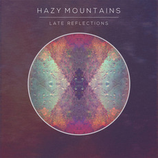 Late Reflections mp3 Album by Hazy Mountains
