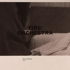 Exit! mp3 Album by Fire! Orchestra