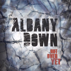 Not Over Yet mp3 Album by Albany Down