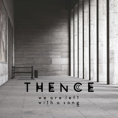 We Are Left With A Song mp3 Album by Thence
