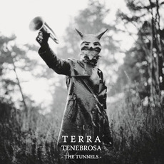 The Tunnels mp3 Album by Terra Tenebrosa