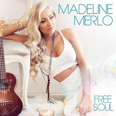 Free Soul mp3 Album by Madeline Merlo