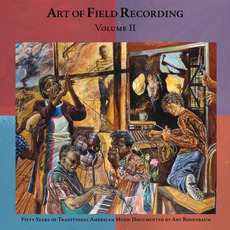 Art of Field Recording, Volume 2 mp3 Compilation by Various Artists