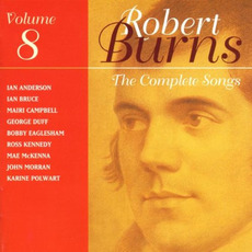 The Complete Songs of Robert Burns, Volume 8 mp3 Compilation by Various Artists