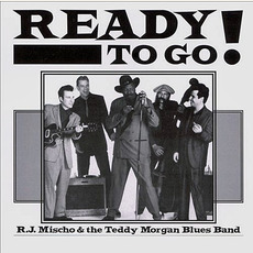 Ready to Go! mp3 Album by R.J. Mischo & Teddy Morgan Blues Band