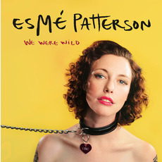 We Were Wild mp3 Album by Esmé Patterson