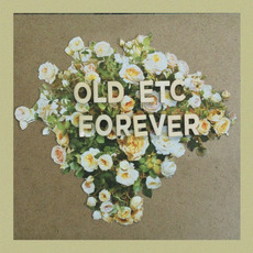 Forever mp3 Album by Old Etc.