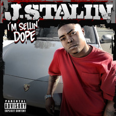 I'm Sellin' Dope mp3 Album by J. Stalin