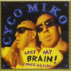 Lost My Brain! (Once Again) mp3 Album by Cyco Miko