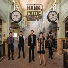 Hank, Pattie & The Current mp3 Album by Hank, Pattie & The Current