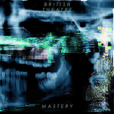 Mastery mp3 Album by British Theatre