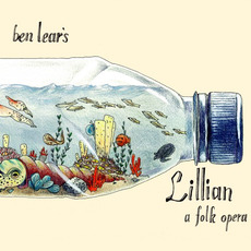 Lillian: A Folk Opera mp3 Album by Ben Lear