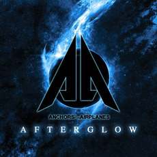 Afterglow mp3 Album by Anchors For Airplanes