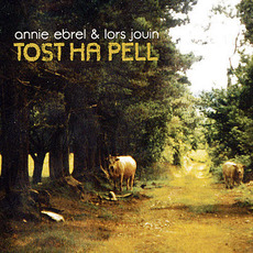 Tost ha pell mp3 Album by Annie Ebrel & Lors Jouin