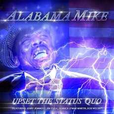 Upset The Status Quo mp3 Album by Alabama Mike