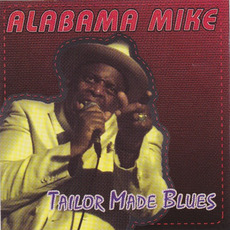 Tailor Made Blues mp3 Album by Alabama Mike