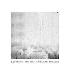The Night Will Last Forever mp3 Album by Lawrence
