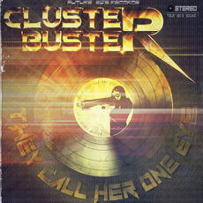 They Call Her One Eye mp3 Album by Cluster Buster
