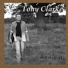 Born in 55 mp3 Album by Tony Clarke