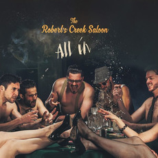 All In mp3 Album by The Robert's Creek Saloon