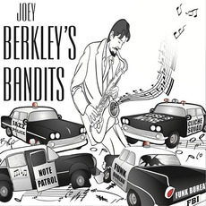 Joey Berkley's Bandits mp3 Album by Joey Berkley's Bandits