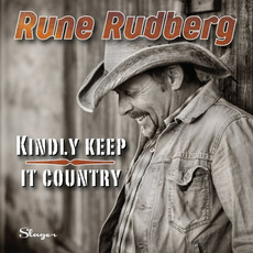 Kindly Keep It Country mp3 Album by Rune Rudberg