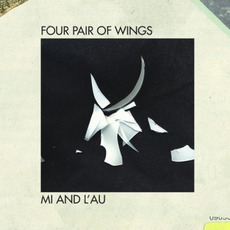 Four Pair Of Wings mp3 Album by Mi and L'au