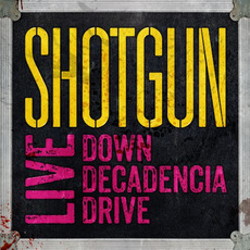 Live: Down Decadencia Drive mp3 Live by Shotgun