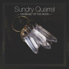 On Behalf Of The Moon mp3 Album by Sundry Quarrel