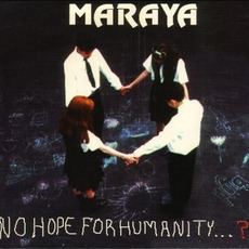 No Hope For Humanity...? mp3 Album by Maraya