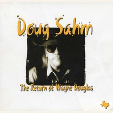The Return of Wayne Douglas mp3 Album by Doug Sahm