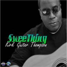 Sweething mp3 Album by Kirk Guitar Thompson