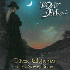 The 3 Ages of Magick mp3 Album by Oliver Wakeman with Steve Howe