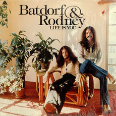 Life Is You (Remastered) mp3 Album by Batdorf & Rodney