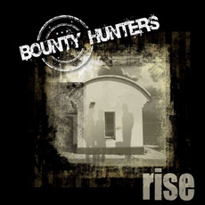 Rise mp3 Album by Bounty Hunters