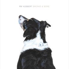 Breaks & Bones mp3 Album by RM Hubbert