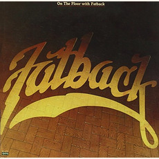 On the Floor With Fatback (Remastered) mp3 Album by Fatback