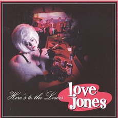Here's to the Losers mp3 Album by Love Jones