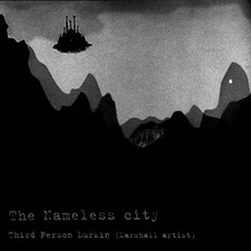 The Nameless City mp3 Album by Third Person Lurkin
