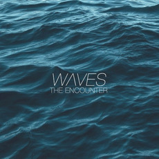 Waves mp3 Album by The Encounter