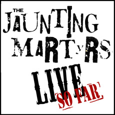 Live (So Far) mp3 Live by The Jaunting Martyrs