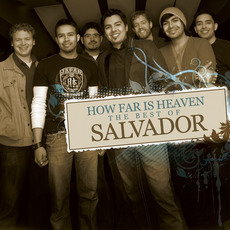 How Far Is Heaven: The Best Of Salvador mp3 Artist Compilation by Salvador
