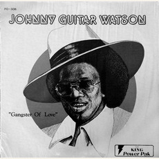 Gangster Of Love mp3 Artist Compilation by Johnny "Guitar" Watson