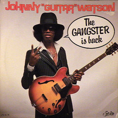 The Gangster Is Back (Re-Issue) mp3 Artist Compilation by Johnny "Guitar" Watson