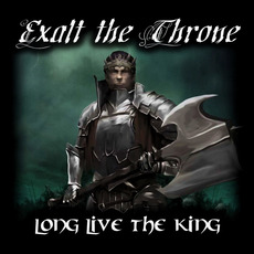 Long Live The King mp3 Album by Exalt The Throne